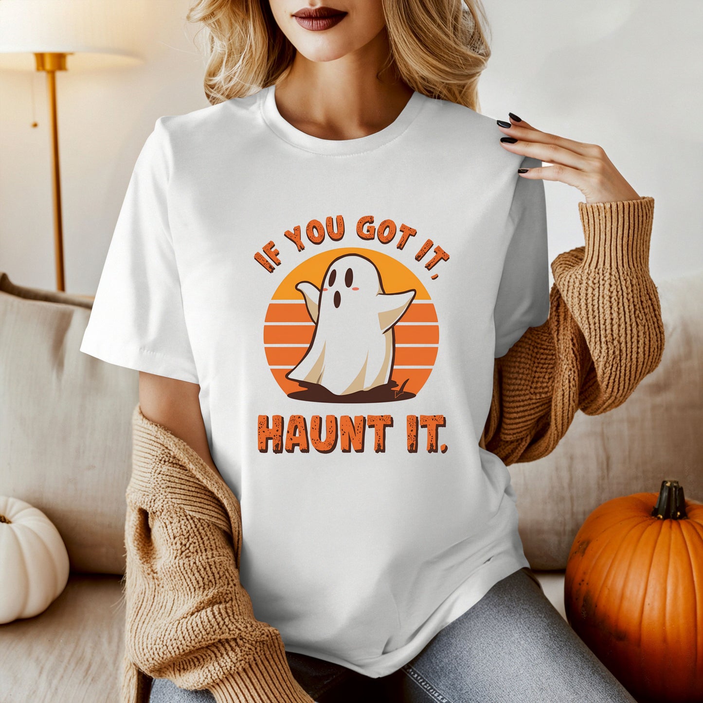 IF YOU GOT IT, HAUNT IT TEE