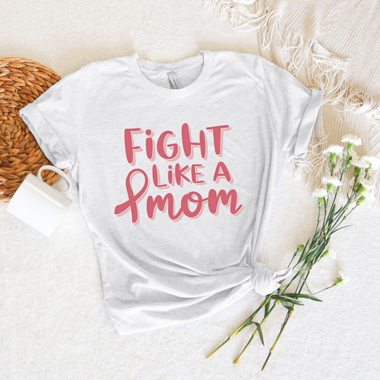 FIGHT LIKE A MOM TEE